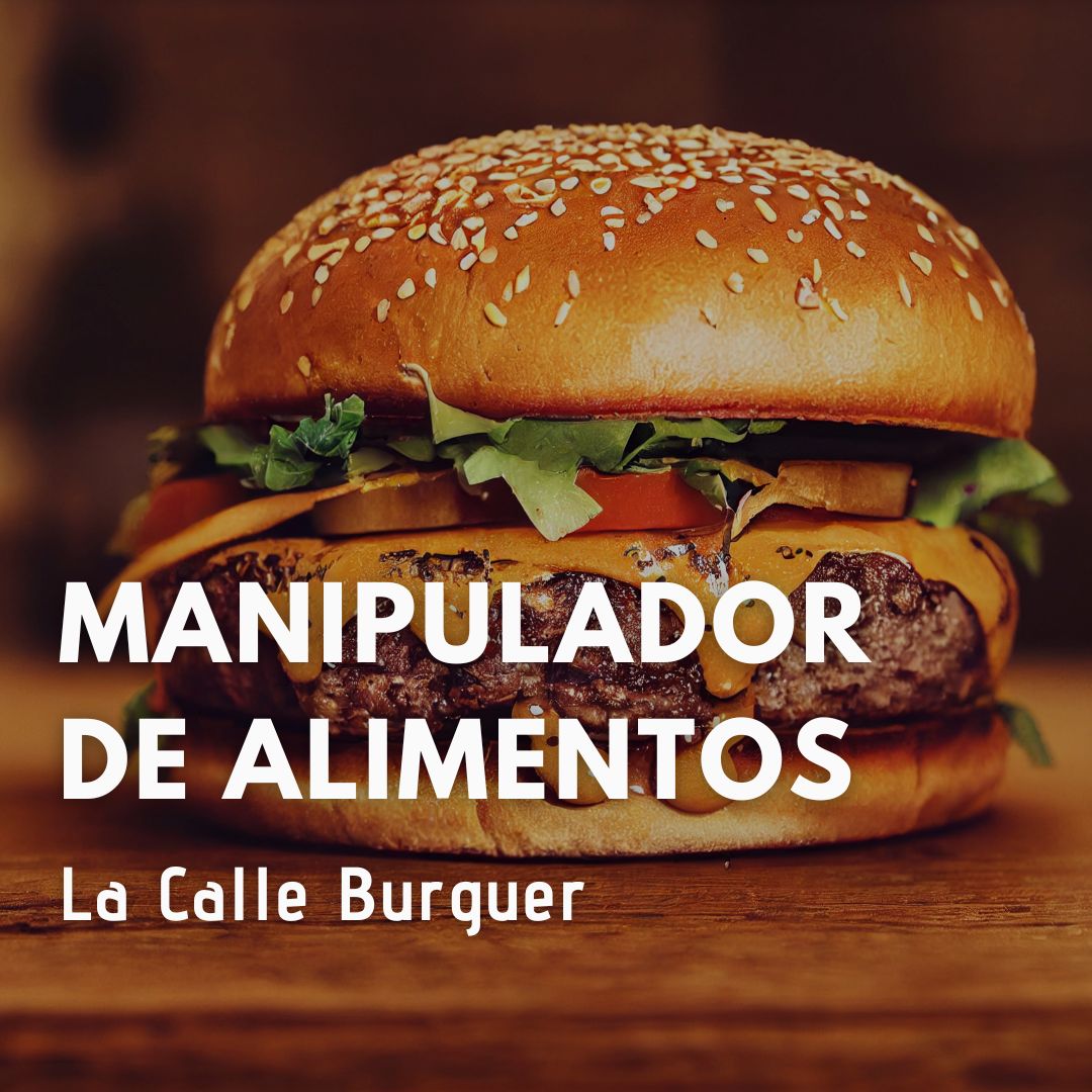 calle burguer Manipulador de alimentos